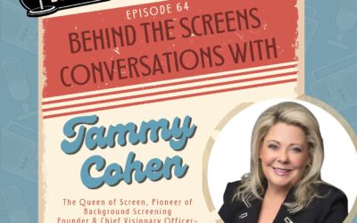 Episode 64 The Queen of Screen: Tammy Cohen on Building Infomart, PBSA, and 35 Years in Background Screening
